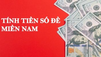 Cách tính tiền số đề Miền Nam