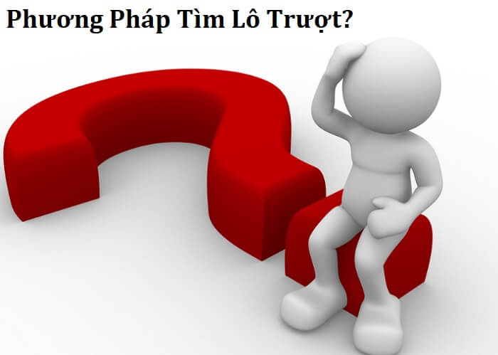 Hướng dẫn phương pháp tìm lô trượt hiệu quả trong ngày